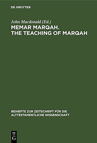 Memar Marqah. The Teaching of Marqah – Volume 1: The Text