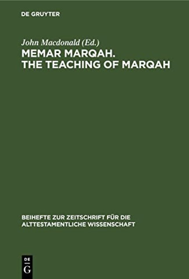 Memar Marqah. The Teaching of Marqah – Volume 1: The Text