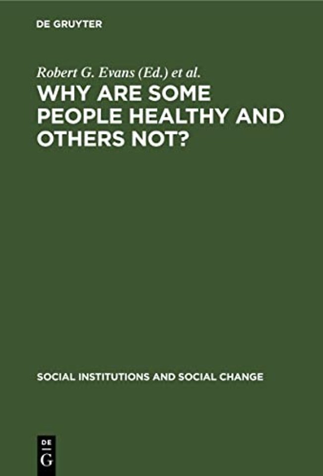 Why Are Some People Healthy and Others Not? – The determinants of health of populations