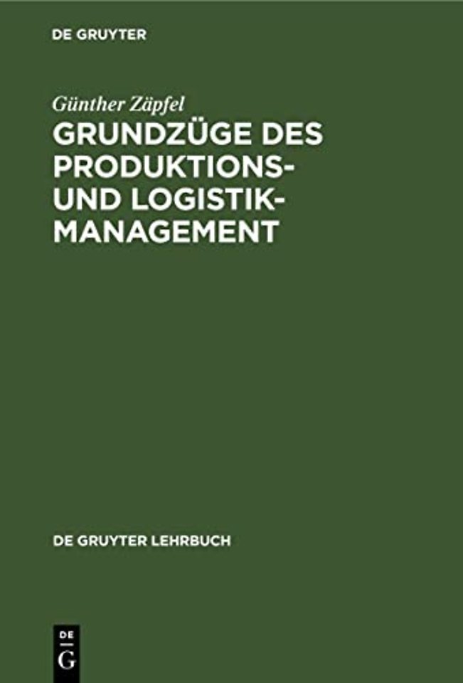 Grundzüge des Produktions– und Logistikmanagement