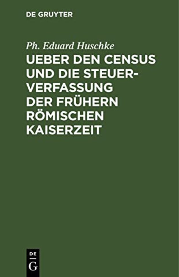 Ueber den Census und die Steuerverfassung Ueber – Ein Beitrag zur Römischen Staatswissenschaft
