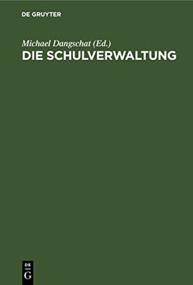 Die Schulverwaltung – Eine Zusammenstellung der amtlichen Verordnungen für Schulamtskandidaten, Lehrer ec.