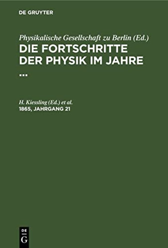 Die Fortschritte der Physik im Jahre .... 1865, Jahrgang 21
