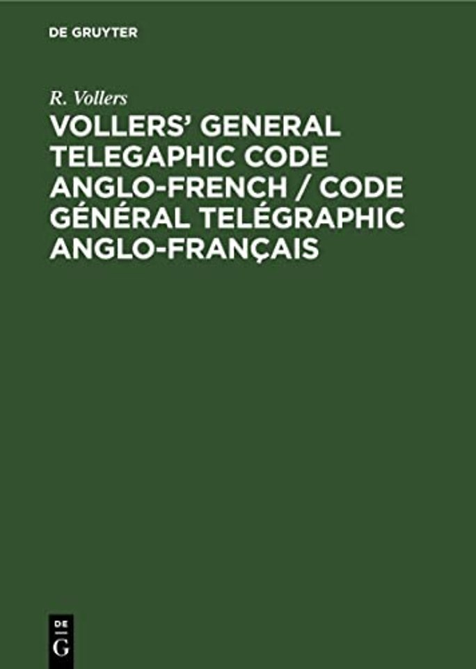 Vollers` General Telegaphic Code Anglo–French / Code Général Telégraphic Anglo–Français