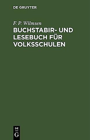 Buchstabir– und Lesebuch für Volksschulen