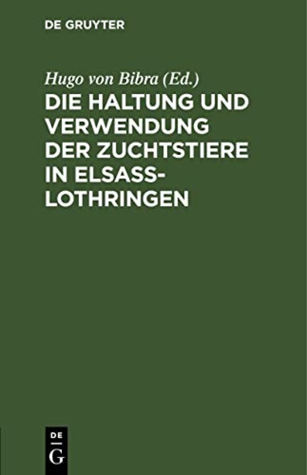 Die Haltung und Verwendung der Zuchtstiere in El – Zusammenstellung und Erlaeuterung der betreffenden Gesetze. Verordnungen. Bekanntmachung