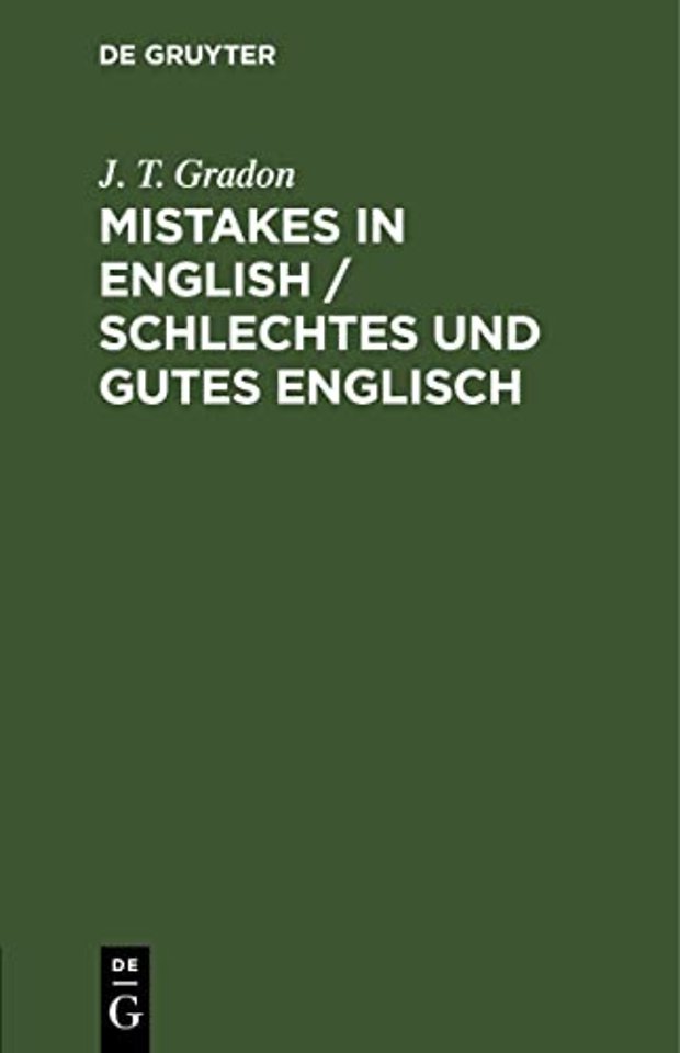 Mistakes in English / Schlechtes und Gutes Engli – Made by foreigners studying the language / Sammlung von Fehlern, die von Nicht–Engländern bei