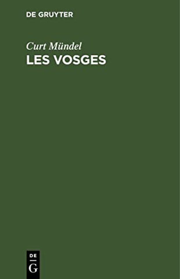 Les Vosges – Guide du touriste en Alsace–Lorraine et dans les régions avoisinantes