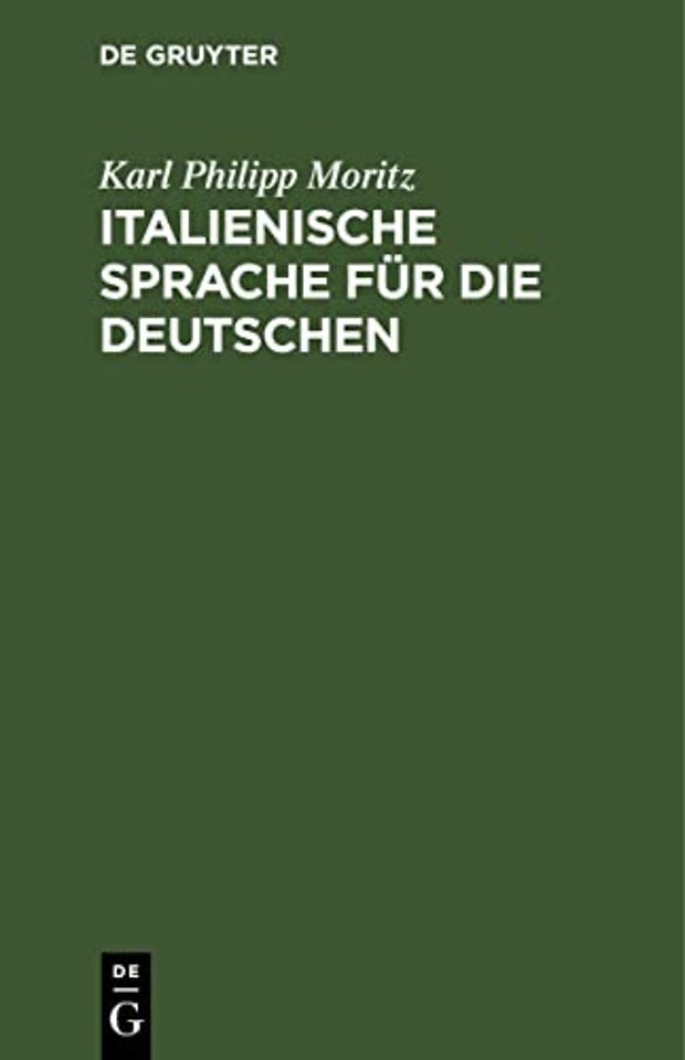 Italienische Sprache für die Deutschen – Nebst einer Tabelle, die italienische Aussprache und Etymologie betreffend