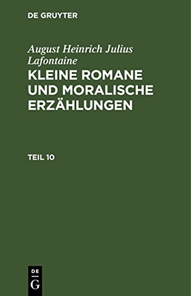 August Heinrich Julius Lafontaine: Kleine Romane und moralische Erzählungen. Teil 10