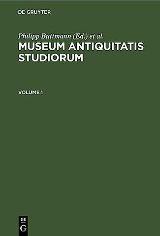 Museum antiquitatis studiorum. Volume 1