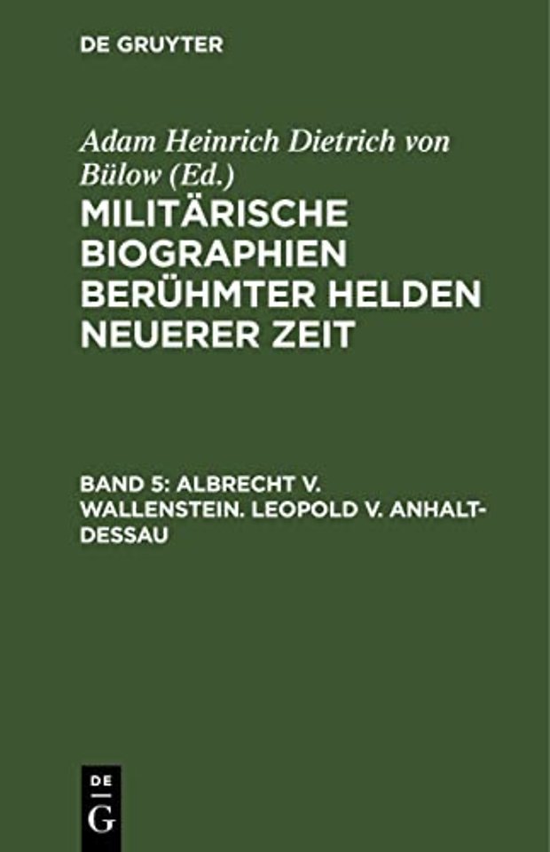 Albrecht v. Wallenstein. Leopold v. Anhalt–Dessau