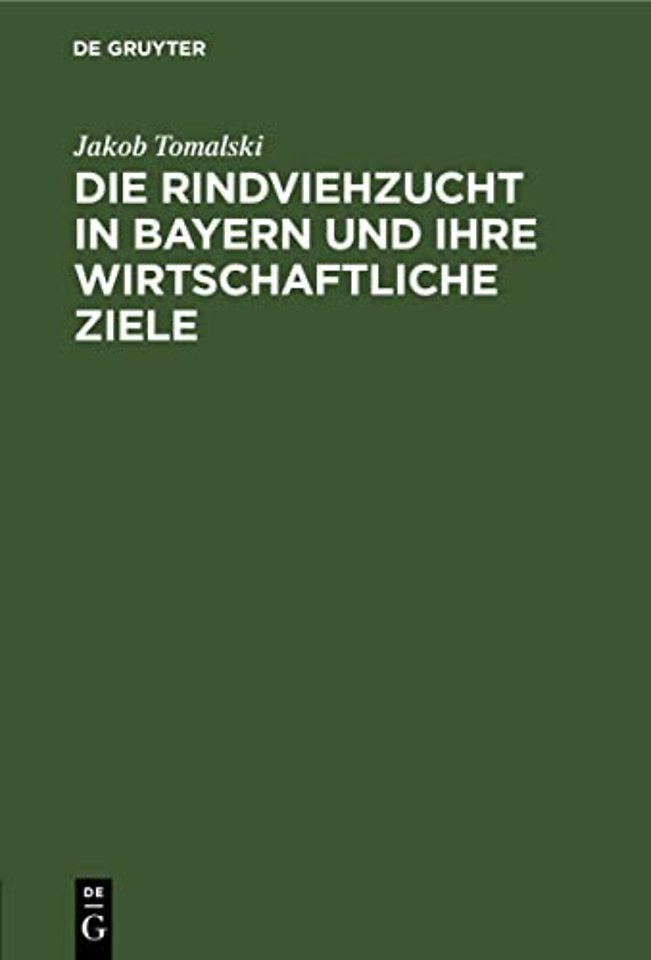 Die Rindviehzucht in Bayern und ihre wirtschaftliche Ziele