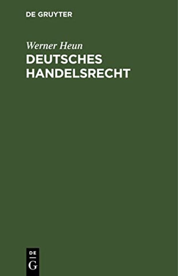 Deutsches Handelsrecht – Ein Handbuch für den praktischen Gebrauch mit Anmerkungen aus der Rechtsprechung