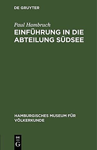 Einführung in die Abteilung Südsee – (Geschichte, Lebensraum, Umwelt und Bevölkerung)