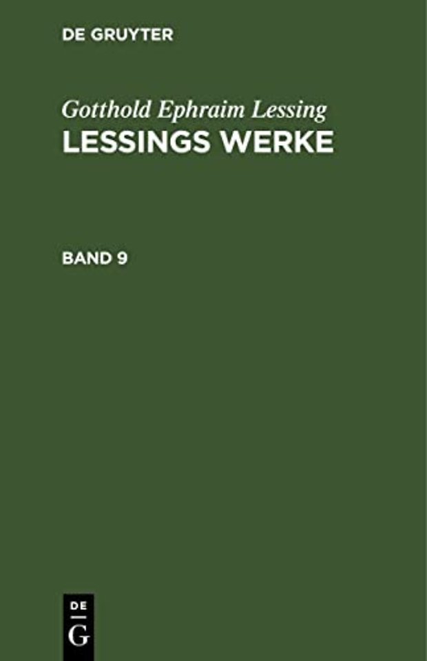 Gotthold Ephraim Lessing: Lessings Werke. Band 9