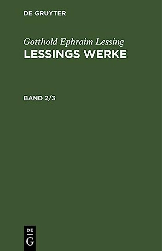 Gotthold Ephraim Lessing: Lessings Werke. Band 2/3