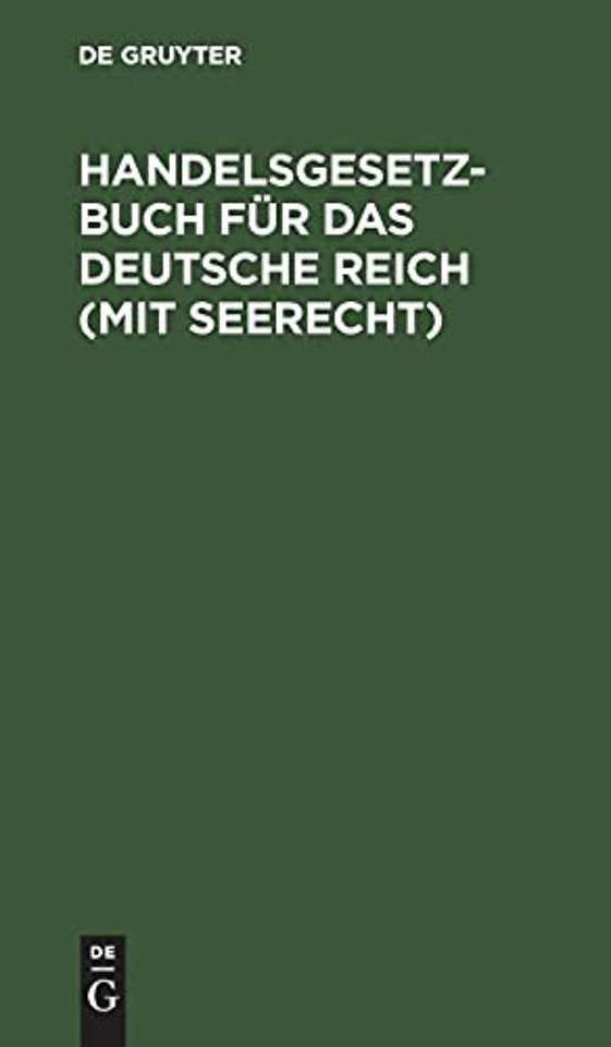 Handelsgesetzbuch für das deutsche Reich (mit Se – nebst Einführungsgesetz je in alter und neuer Fassung. Vergleichende Textausgabe mit alphabetisc