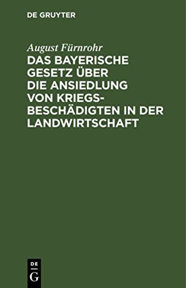 Das bayerische Gesetz über die Ansiedlung von Kr – vom 15 Juli 1916