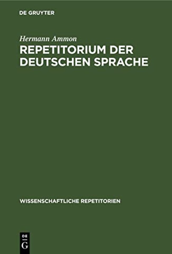 Repetitorium der deutschen Sprache – Gotisch, Althochdeutsch, Altsächsisch