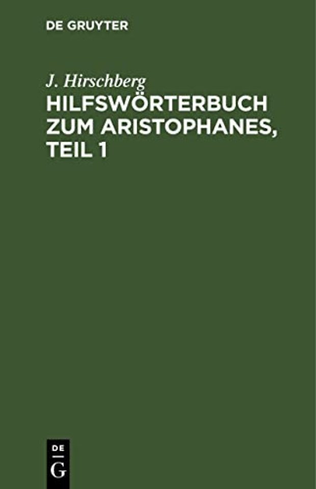 Hilfswörterbuch zum Aristophanes, Teil 1