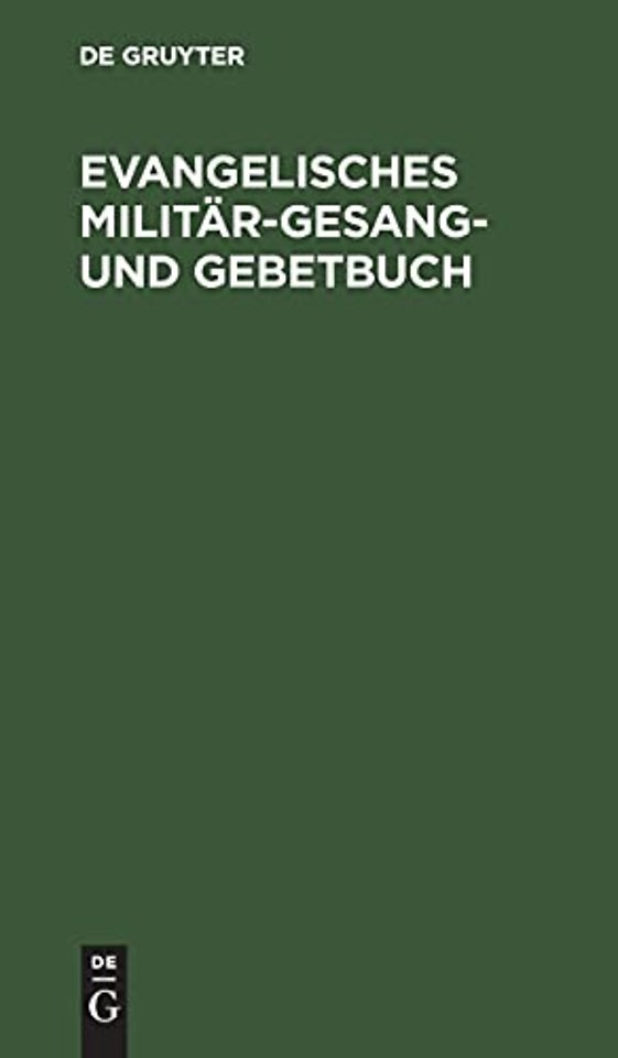 Evangelisches Militär–Gesang– und Gebetbuch