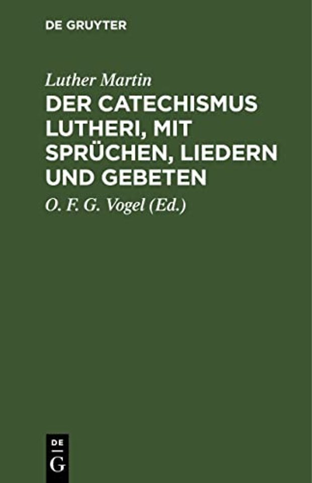 Der Catechismus Lutheri, mit Sprüchen, Liedern u – Zugleich als Lesebuch für Landschulen