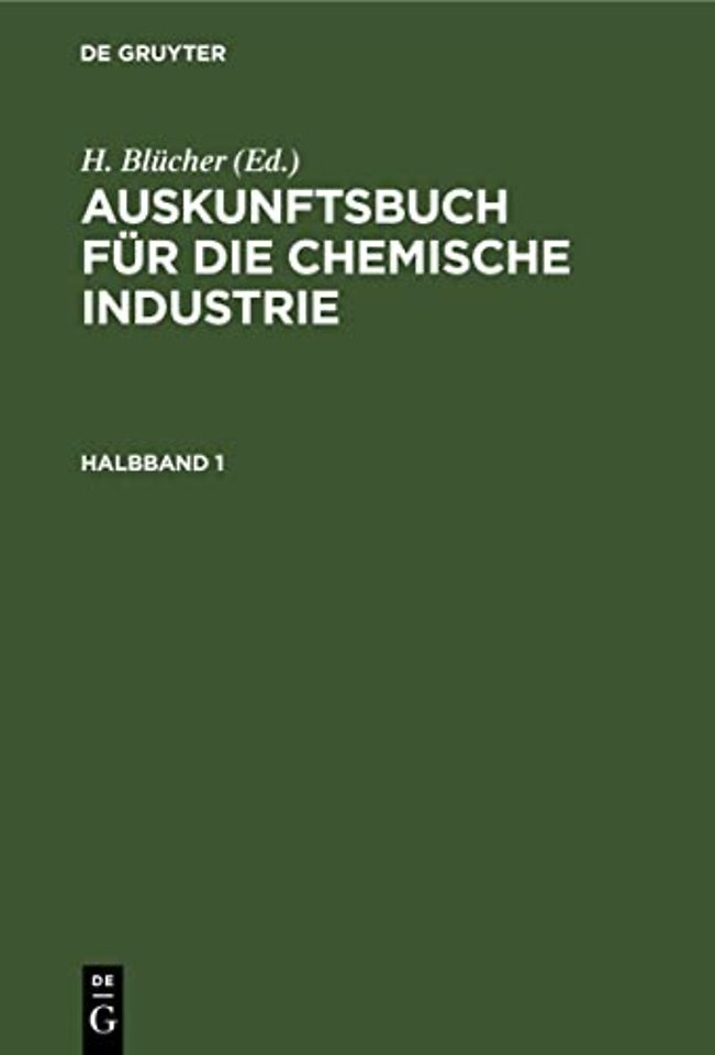 Auskunftsbuch für die chemische Industrie. Halbband 1