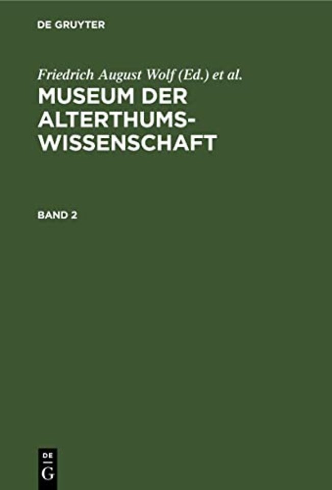 Museum der Alterthums–Wissenschaft. Band 2