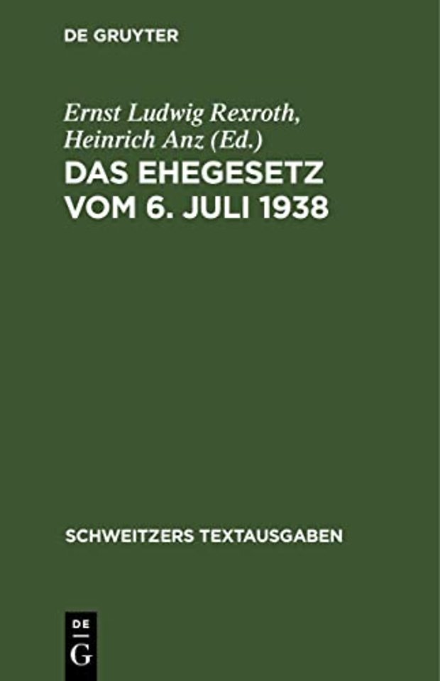 Das Ehegesetz vom 6. Juli 1938 – Nebst Durchführungsverordnung und amtlicher Begründung. Textausgabe mit Einleitung, Verweisungen und einem
