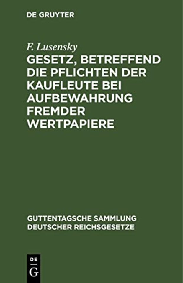Gesetz, betreffend die Pflichten der Kaufleute b – Vom 5. Juli 1896. Textausgabe mit Anmerkungen und Sachregister