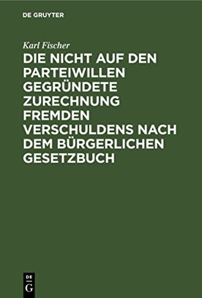 Die nicht auf den Parteiwillen gegründete Zurech – Eine privatrechtliche Studie