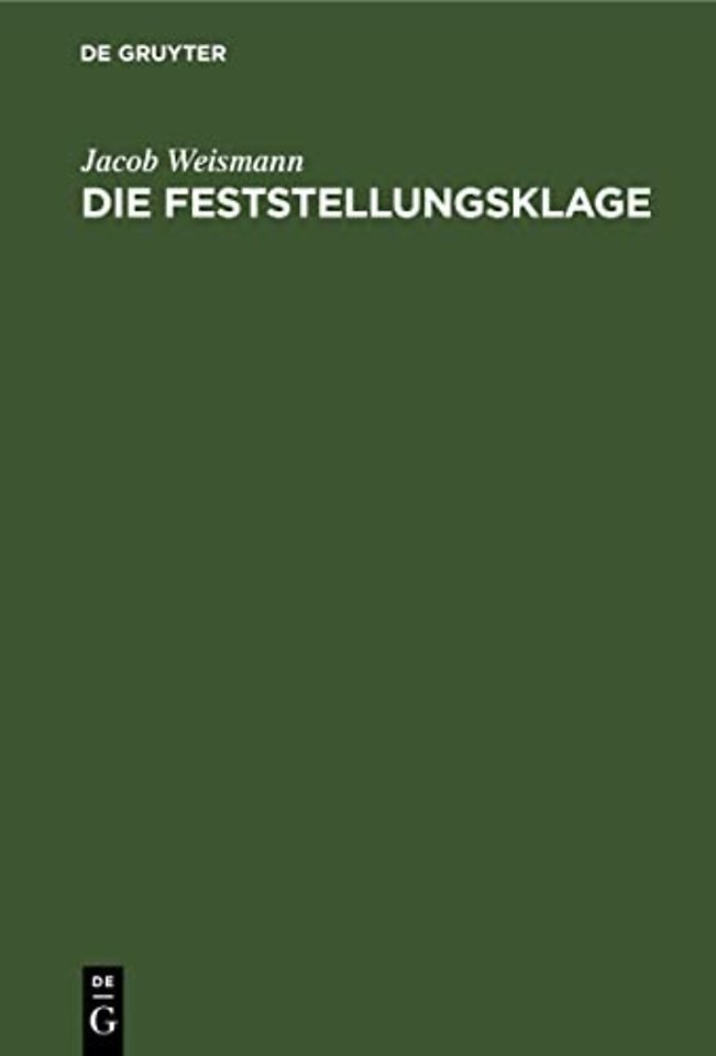 Die Feststellungsklage – Zwei Abhandlungen