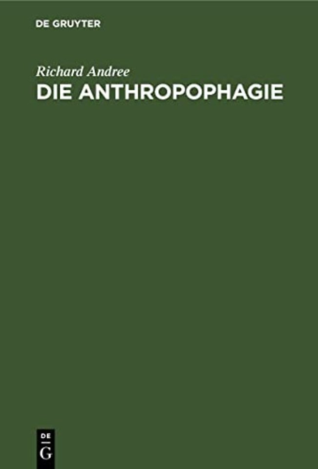 Die Anthropophagie – Eine ethnographische Studie