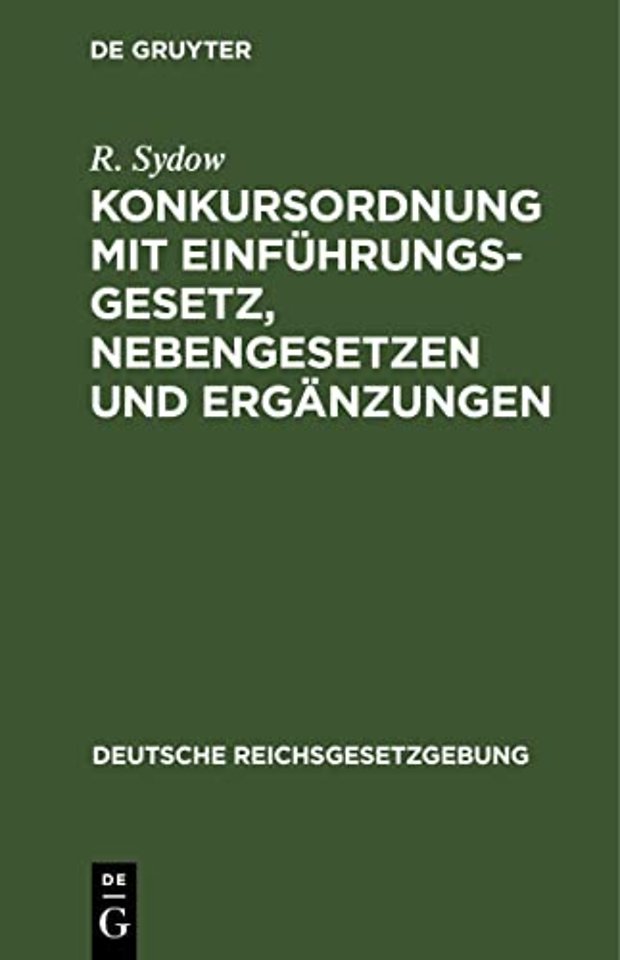 Konkursordnung mit Einführungsgesetz, Nebengesetzen und Ergänzungen