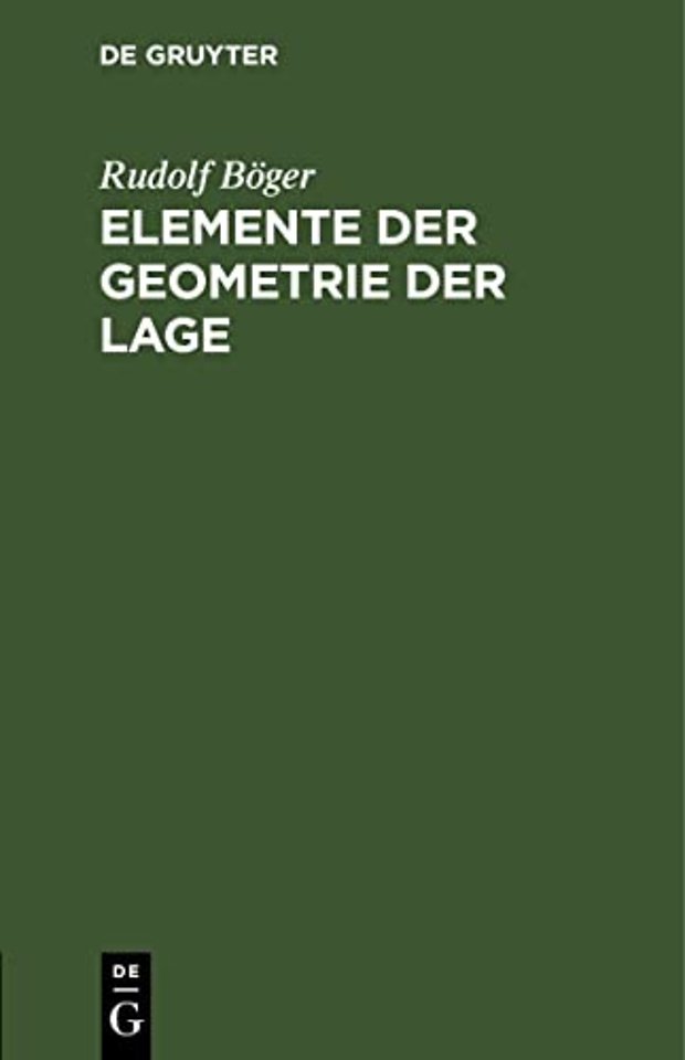 Elemente der Geometrie der Lage – Für den Schulunterricht bearbeitet