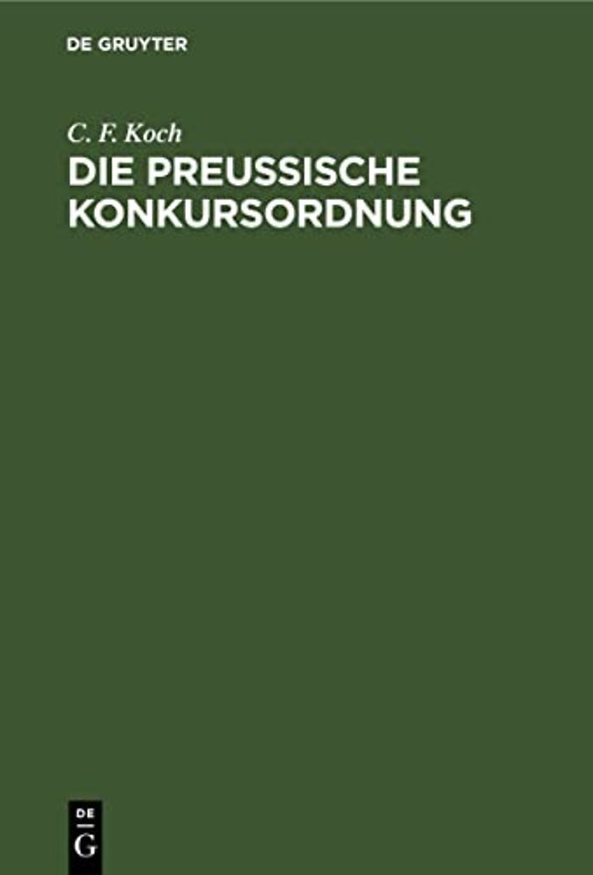 Die preussische Konkursordnung – Mit Kommentar
