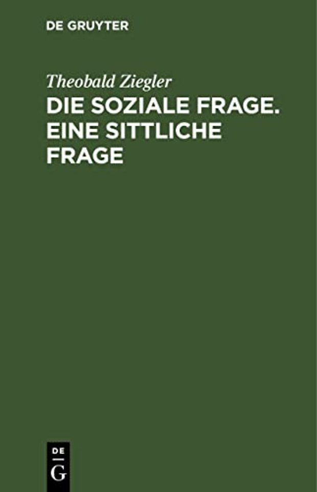 Die soziale Frage. Eine sittliche Frage