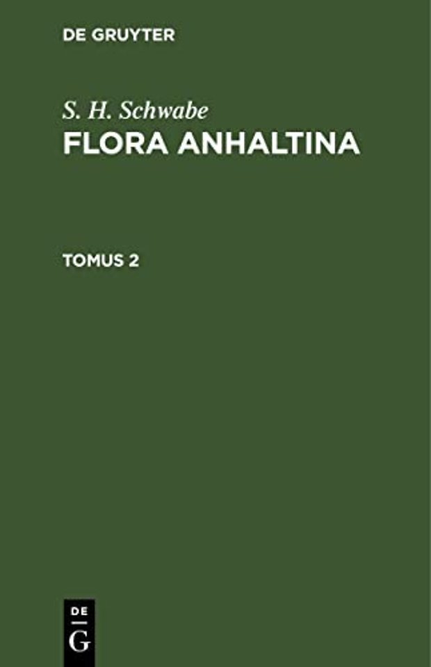 S. H. Schwabe: Flora Anhaltina. Tomus 2