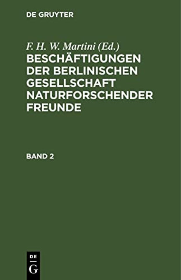Beschäftigungen der Berlinischen Gesellschaft Naturforschender Freunde. Band 2