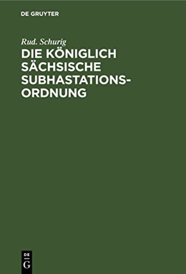 Die Königlich sächsische Subhastationsordnung – Nachtrag zum Kommentar