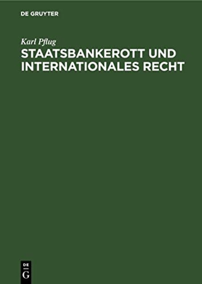 Staatsbankerott und internationales Recht – Gekrönte Preisschrift