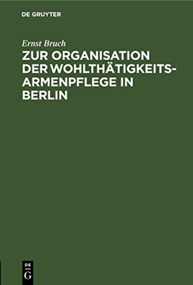 Zur Organisation der Wohlthätigkeits–Armenpflege – Die Vertheilung von Reichthum und Armuth in den Stadtbezirken