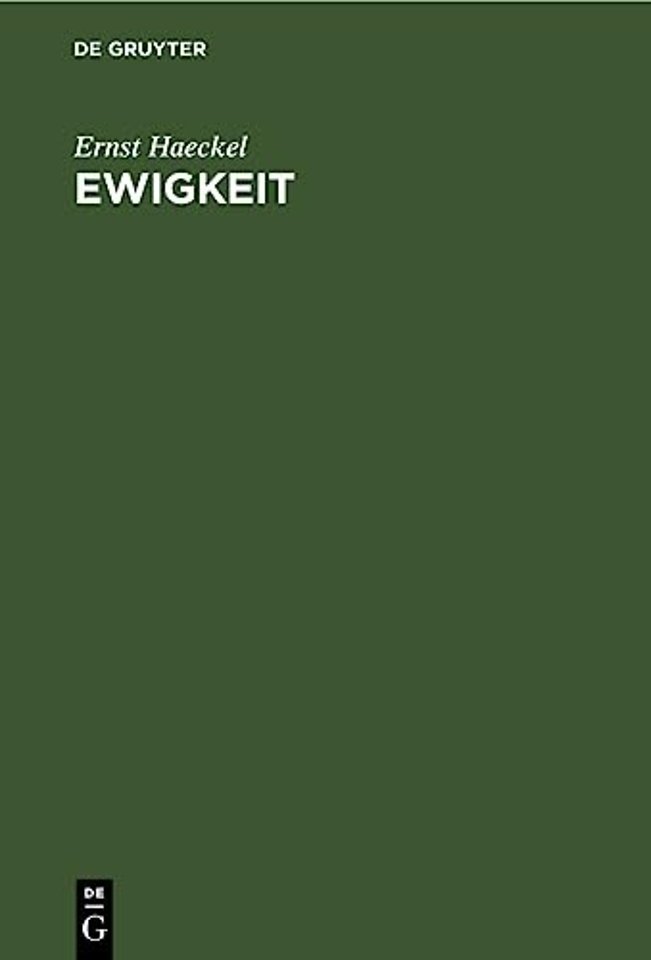 Ewigkeit – Weltkriegsgedanken über Leben und Tod, Religion und Entwicklungslehre