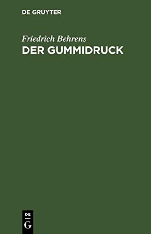 Der Gummidruck – Praktische Anleitung für Freunde künstlerischer Photographie; mit einer Zweifarbendruckbeilage