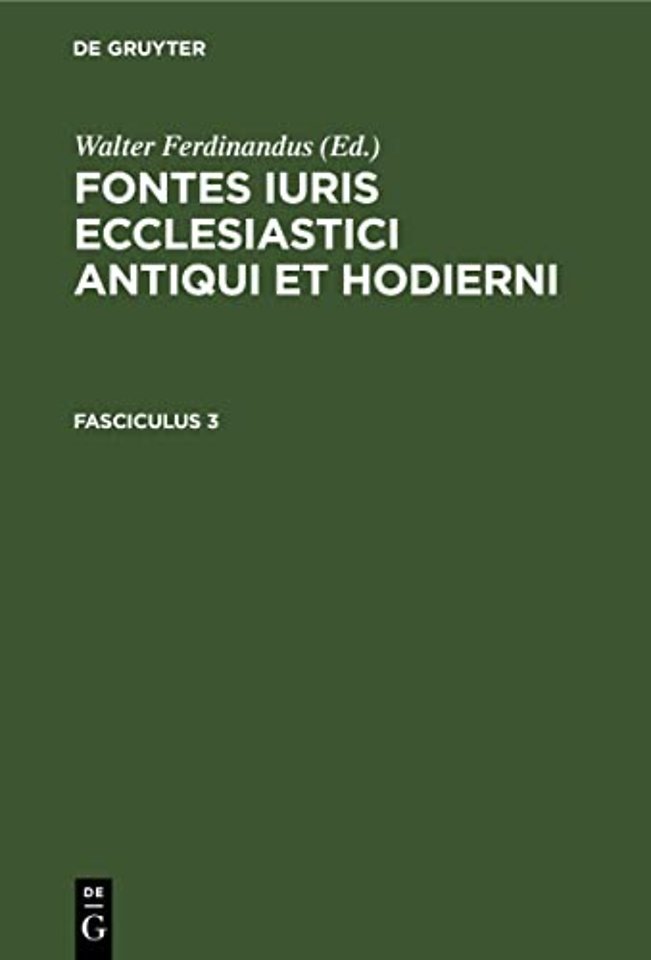Fontes iuris ecclesiastici antiqui et hodierni. Fasciculus 3