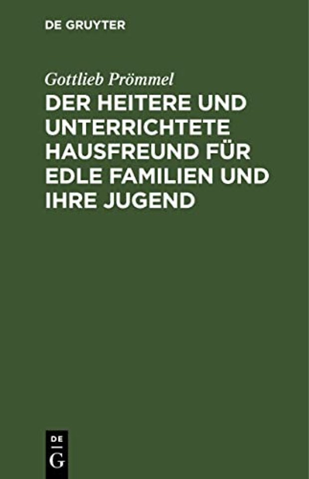Der heitere und unterrichtete Hausfreund für edle Familien und ihre Jugend