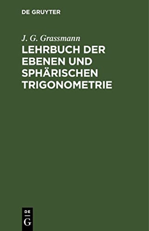 Lehrbuch der ebenen und sphärischen Trigonometri – Für die obern Klassen der Gymnasien bearbeitet