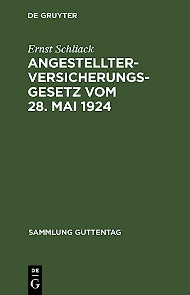 Angestellter–Versicherungsgesetz vom 28. Mai 192 – nebst den wichtigsten Ausführungsvorschriften und einem Sachregister