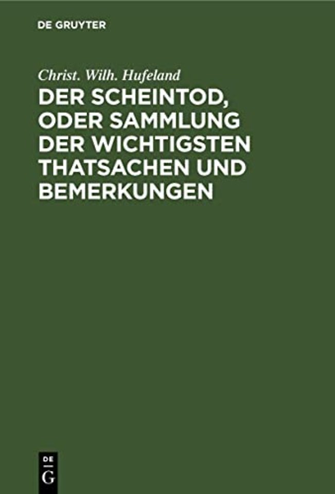 Der Scheintod, oder Sammlung der wichtigsten Thatsachen und Bemerkungen